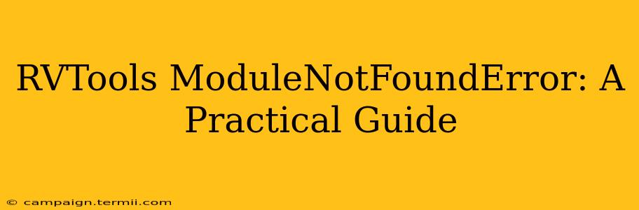 RVTools ModuleNotFoundError: A Practical Guide