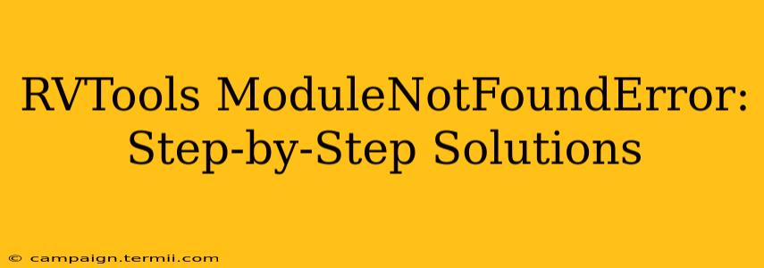 RVTools ModuleNotFoundError: Step-by-Step Solutions