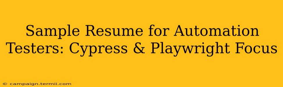 Sample Resume for Automation Testers: Cypress & Playwright Focus