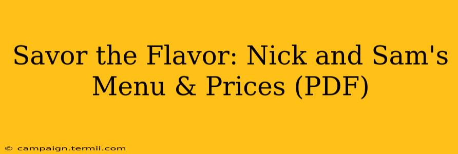 Savor the Flavor: Nick and Sam's Menu & Prices (PDF)