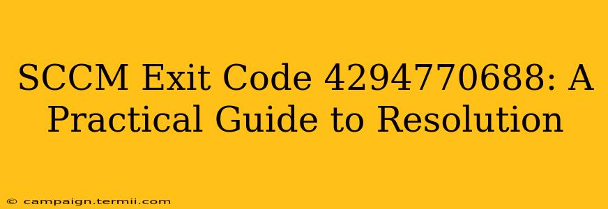 SCCM Exit Code 4294770688: A Practical Guide to Resolution