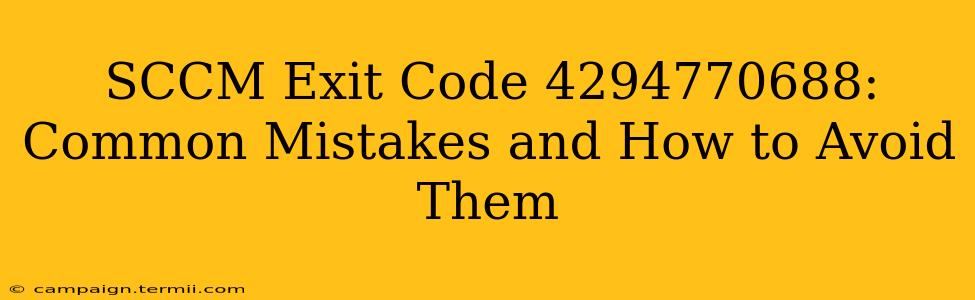 SCCM Exit Code 4294770688: Common Mistakes and How to Avoid Them