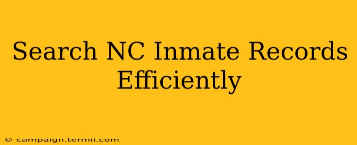 Search NC Inmate Records Efficiently