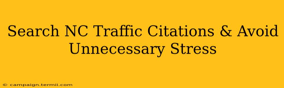 Search NC Traffic Citations & Avoid Unnecessary Stress