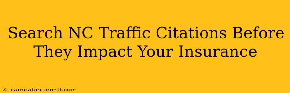 Search NC Traffic Citations Before They Impact Your Insurance