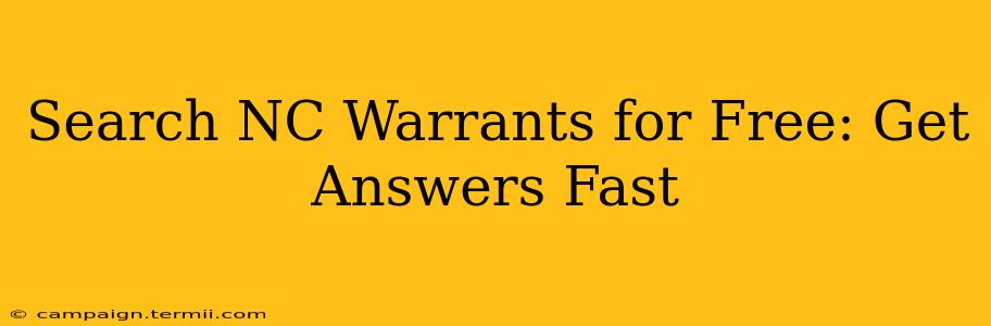 Search NC Warrants for Free: Get Answers Fast