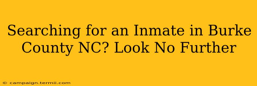 Searching for an Inmate in Burke County NC? Look No Further