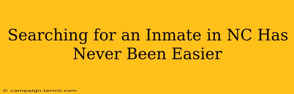 Searching for an Inmate in NC Has Never Been Easier