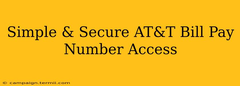 Simple & Secure AT&T Bill Pay Number Access