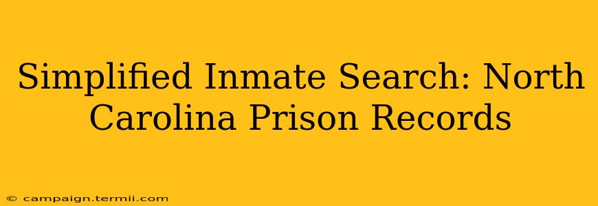 Simplified Inmate Search: North Carolina Prison Records