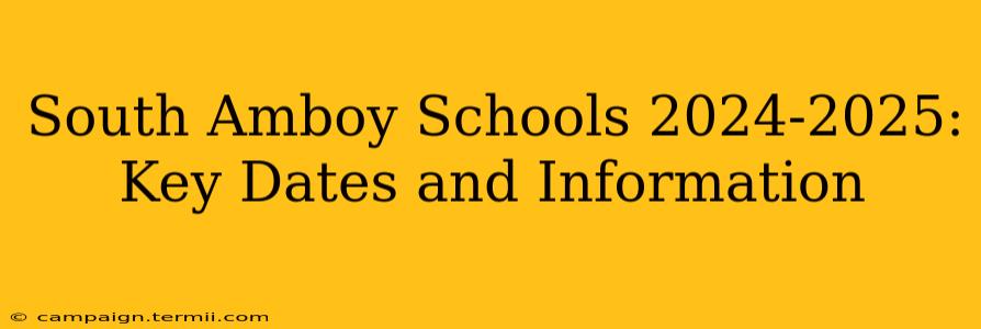 South Amboy Schools 2024-2025: Key Dates and Information