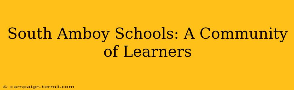 South Amboy Schools: A Community of Learners