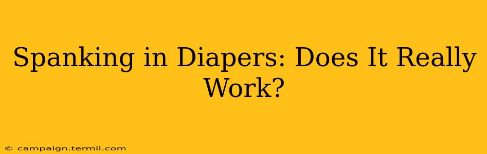 Spanking in Diapers: Does It Really Work?