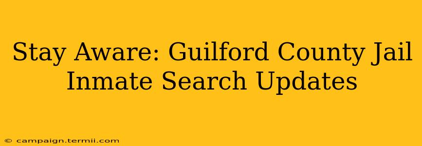 Stay Aware: Guilford County Jail Inmate Search Updates