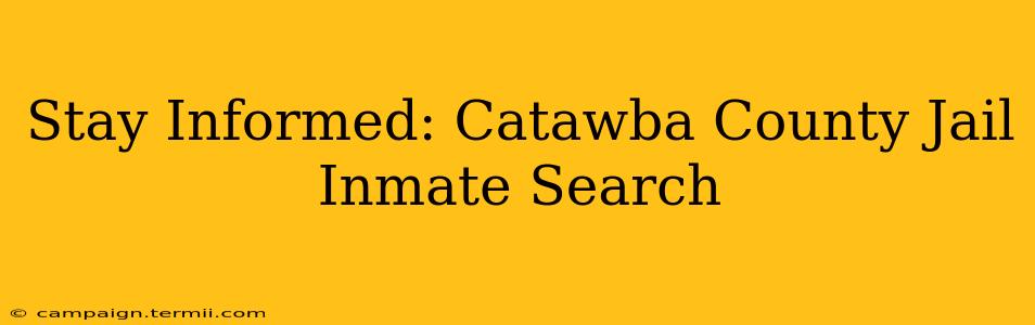 Stay Informed: Catawba County Jail Inmate Search