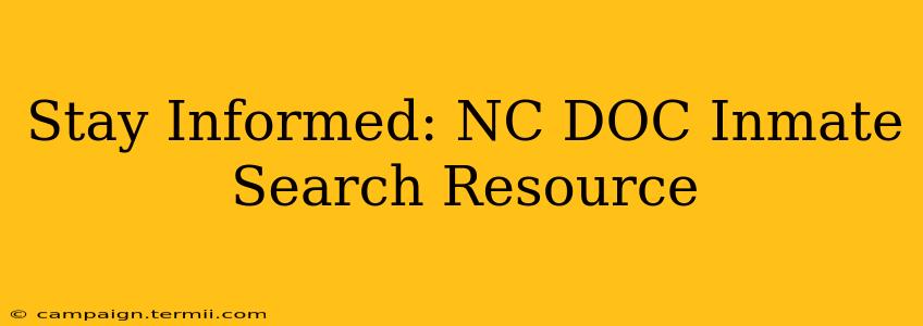 Stay Informed: NC DOC Inmate Search Resource