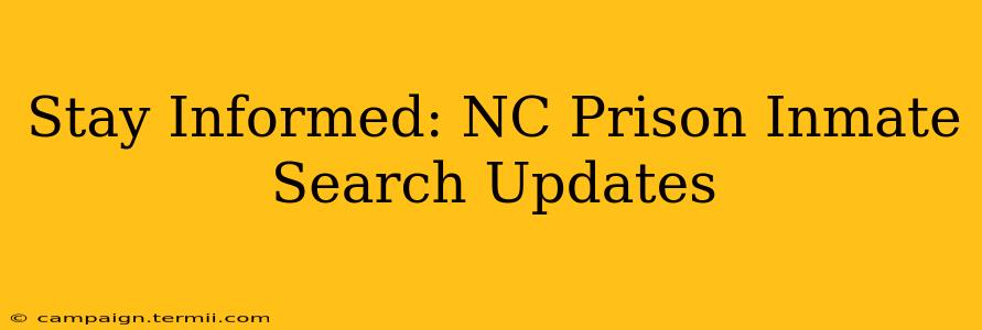 Stay Informed: NC Prison Inmate Search Updates