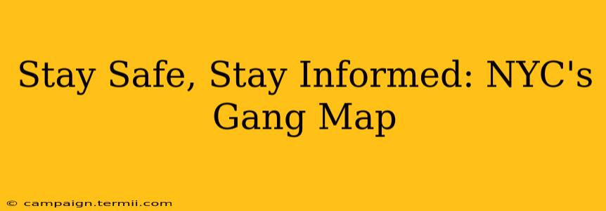 Stay Safe, Stay Informed: NYC's Gang Map