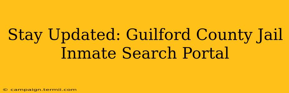 Stay Updated: Guilford County Jail Inmate Search Portal