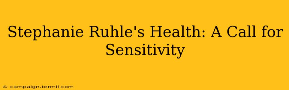 Stephanie Ruhle's Health: A Call for Sensitivity