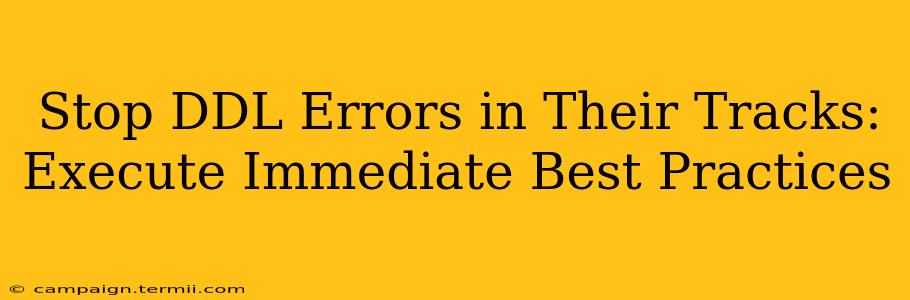 Stop DDL Errors in Their Tracks: Execute Immediate Best Practices