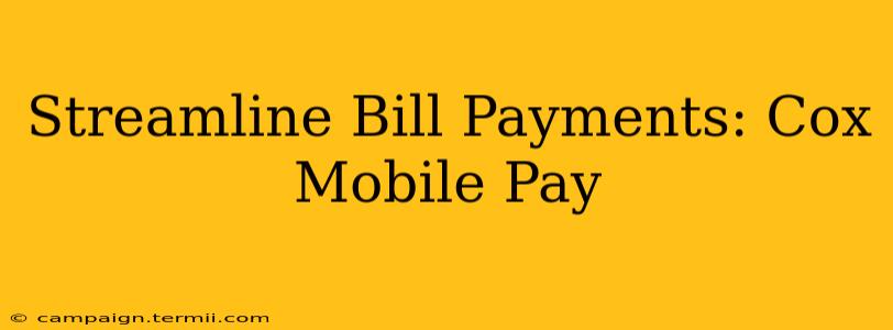 Streamline Bill Payments: Cox Mobile Pay