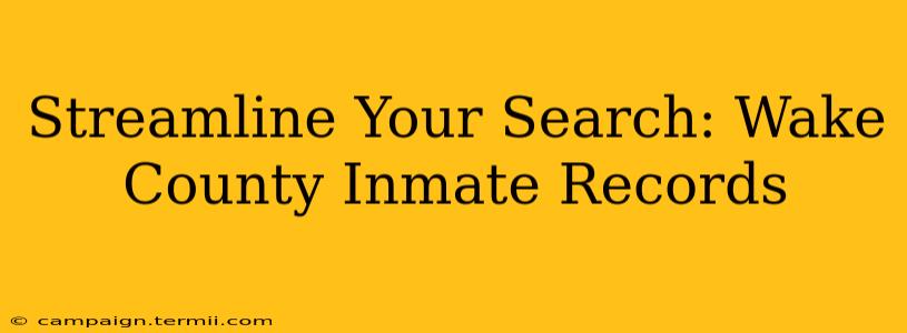 Streamline Your Search: Wake County Inmate Records