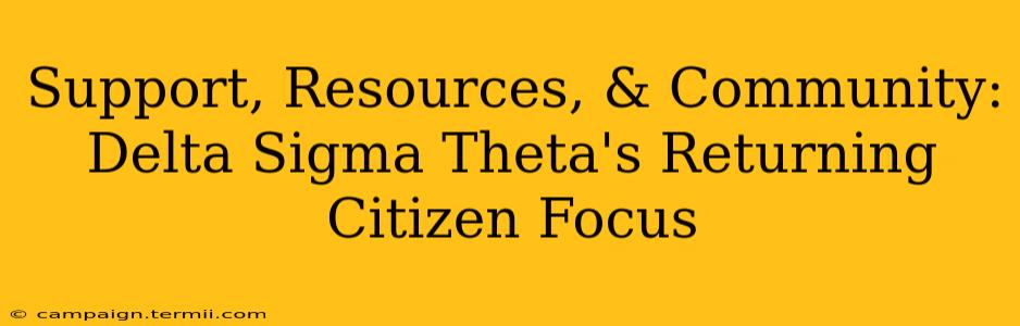 Support, Resources, & Community: Delta Sigma Theta's Returning Citizen Focus