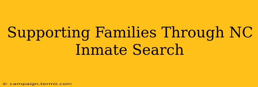 Supporting Families Through NC Inmate Search