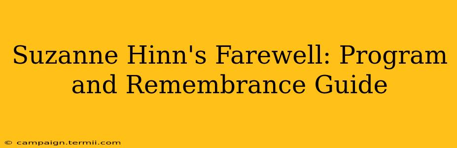 Suzanne Hinn's Farewell: Program and Remembrance Guide