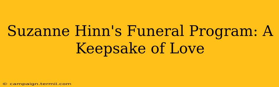 Suzanne Hinn's Funeral Program: A Keepsake of Love