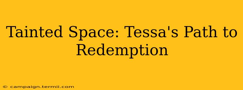 Tainted Space: Tessa's Path to Redemption