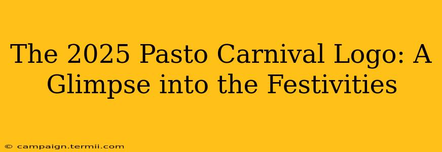 The 2025 Pasto Carnival Logo: A Glimpse into the Festivities