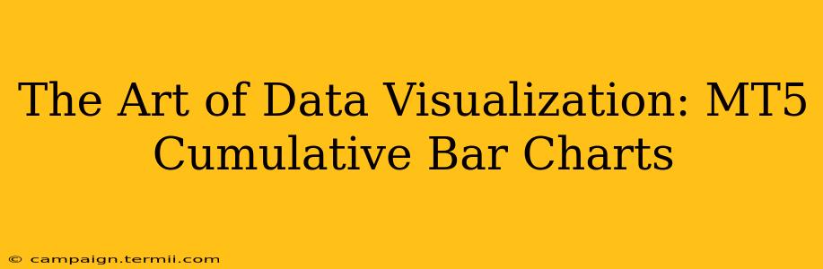 The Art of Data Visualization: MT5 Cumulative Bar Charts