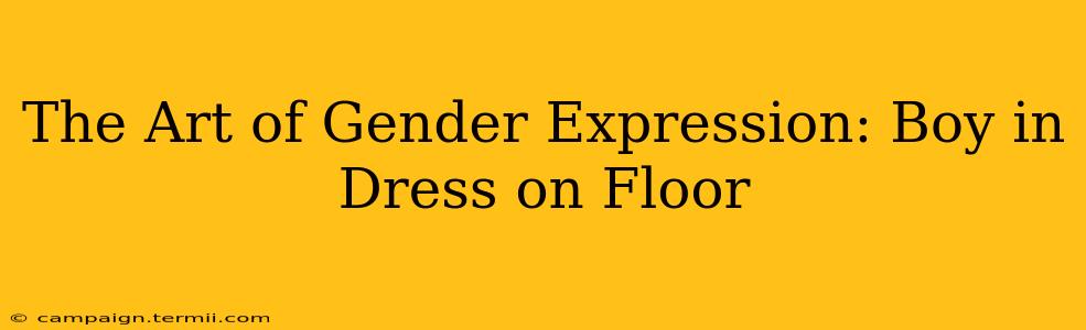 The Art of Gender Expression: Boy in Dress on Floor