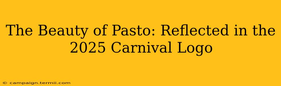 The Beauty of Pasto: Reflected in the 2025 Carnival Logo