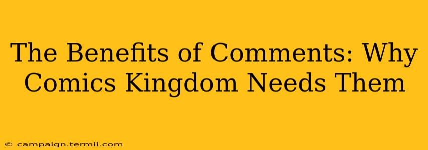 The Benefits of Comments: Why Comics Kingdom Needs Them