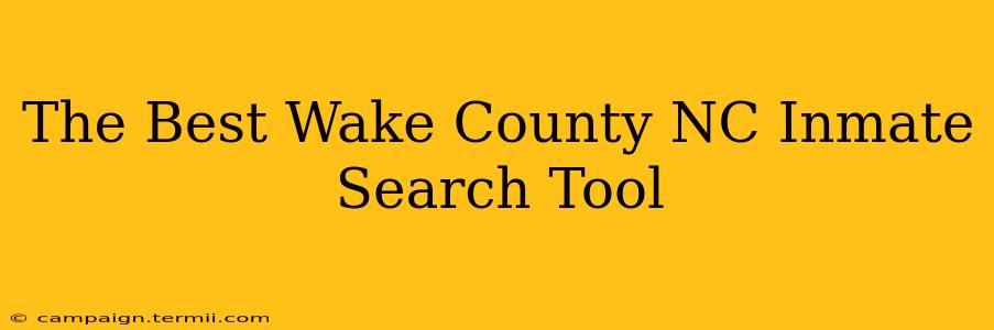 The Best Wake County NC Inmate Search Tool