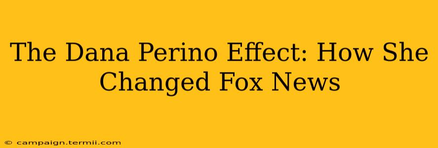 The Dana Perino Effect: How She Changed Fox News