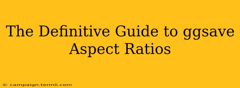 The Definitive Guide to ggsave Aspect Ratios