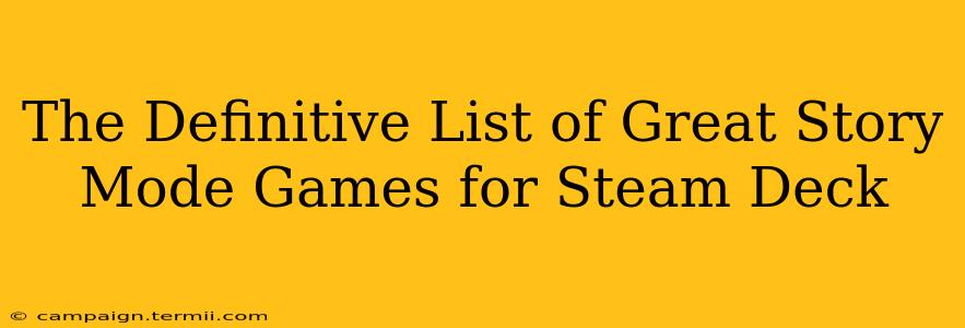 The Definitive List of Great Story Mode Games for Steam Deck