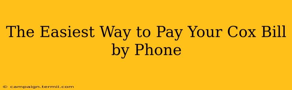 The Easiest Way to Pay Your Cox Bill by Phone