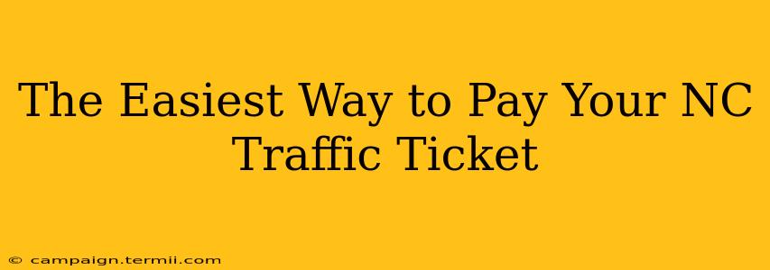 The Easiest Way to Pay Your NC Traffic Ticket