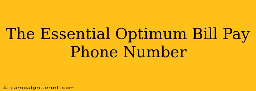 The Essential Optimum Bill Pay Phone Number