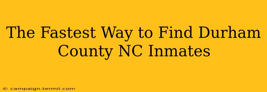 The Fastest Way to Find Durham County NC Inmates