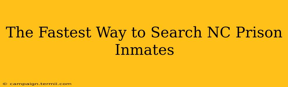 The Fastest Way to Search NC Prison Inmates