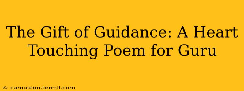 The Gift of Guidance: A Heart Touching Poem for Guru