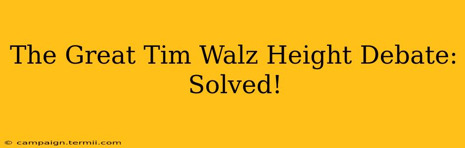 The Great Tim Walz Height Debate: Solved!