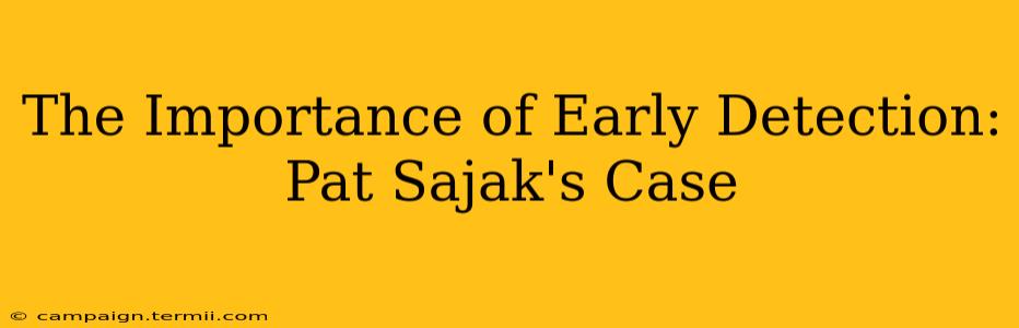 The Importance of Early Detection: Pat Sajak's Case