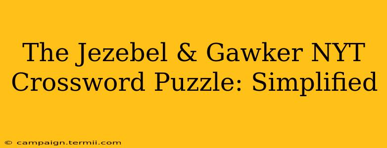 The Jezebel & Gawker NYT Crossword Puzzle: Simplified